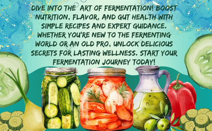 Fermenting for Beginners: Recipes, Techniques, and Probiotic Benefits for Gut Health