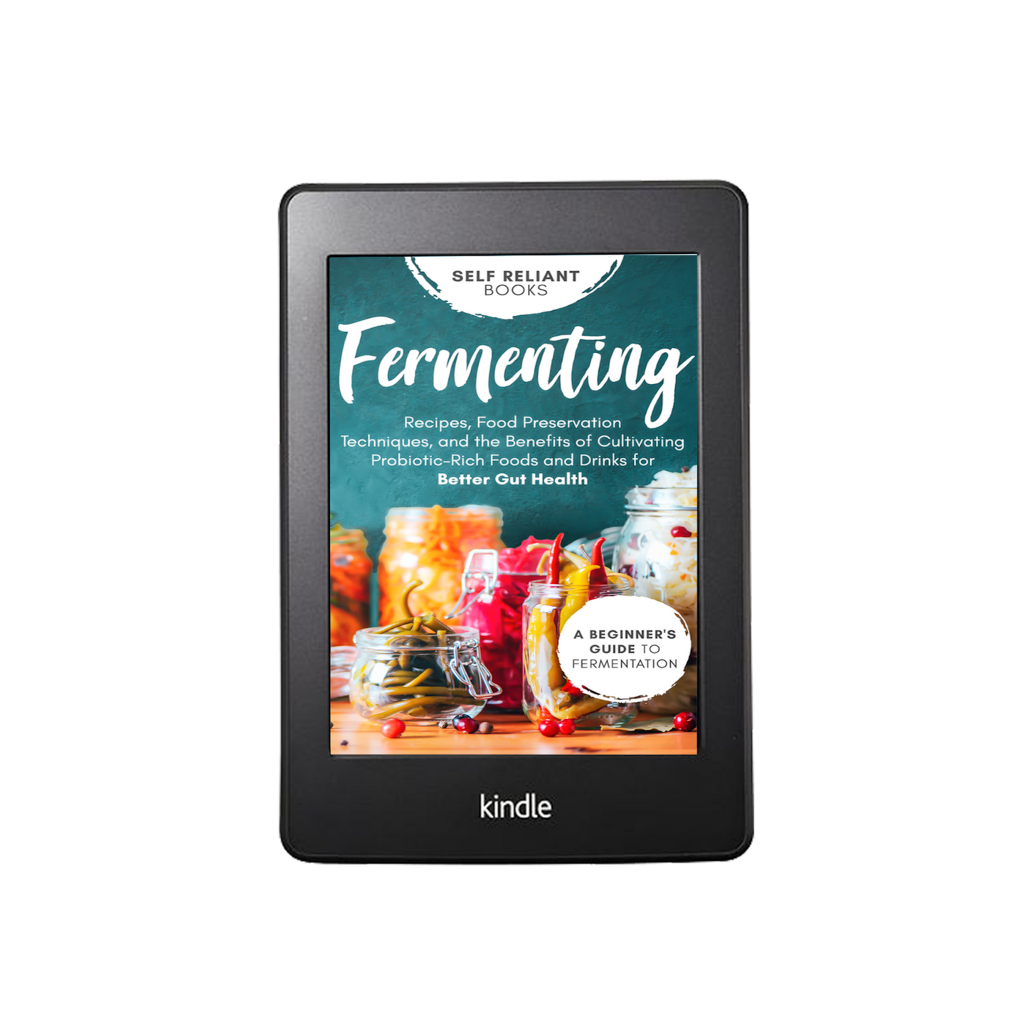 Fermenting for Beginners: Recipes, Techniques, and Probiotic Benefits for Gut Health