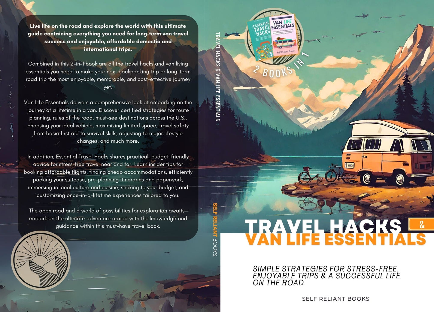 Travel Hacks & Van Life Essentials: The Ultimate Guide for Enjoyable, Affordable Trip Planning and Long-Term Van Living on the Road