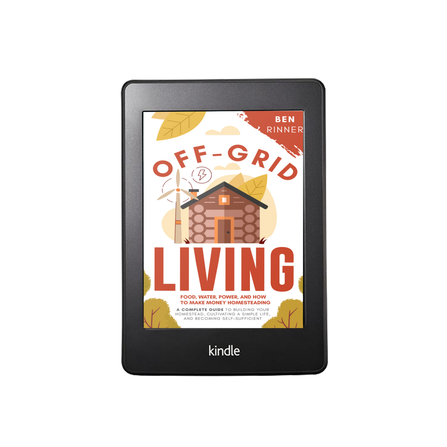 Off-Grid Living: Food, Water, Power, And How To Make Money Homesteading