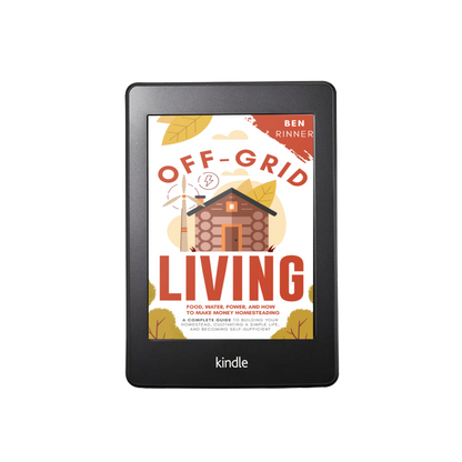 Off-Grid Living: Food, Water, Power, And How To Make Money Homesteading