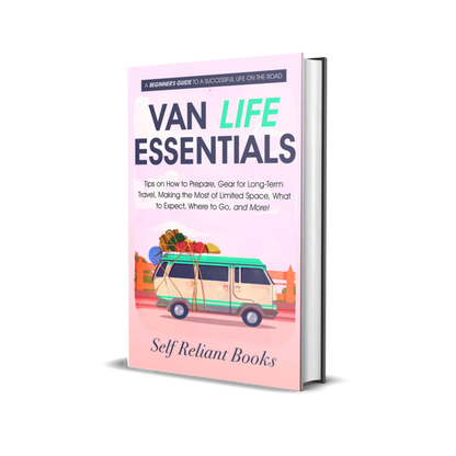 Van Life Essentials: A Beginner’s Guide to a Successful Life on the Road