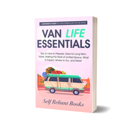 Van Life Essentials: A Beginner’s Guide to a Successful Life on the Road