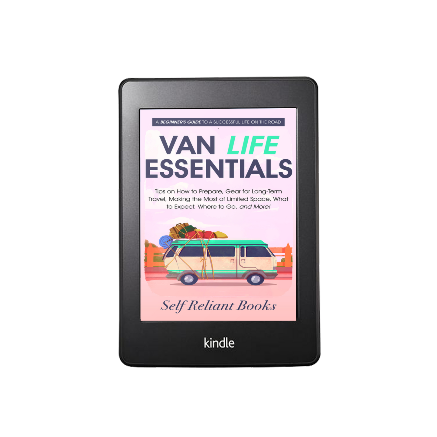 Van Life Essentials: A Beginner’s Guide to a Successful Life on the Road